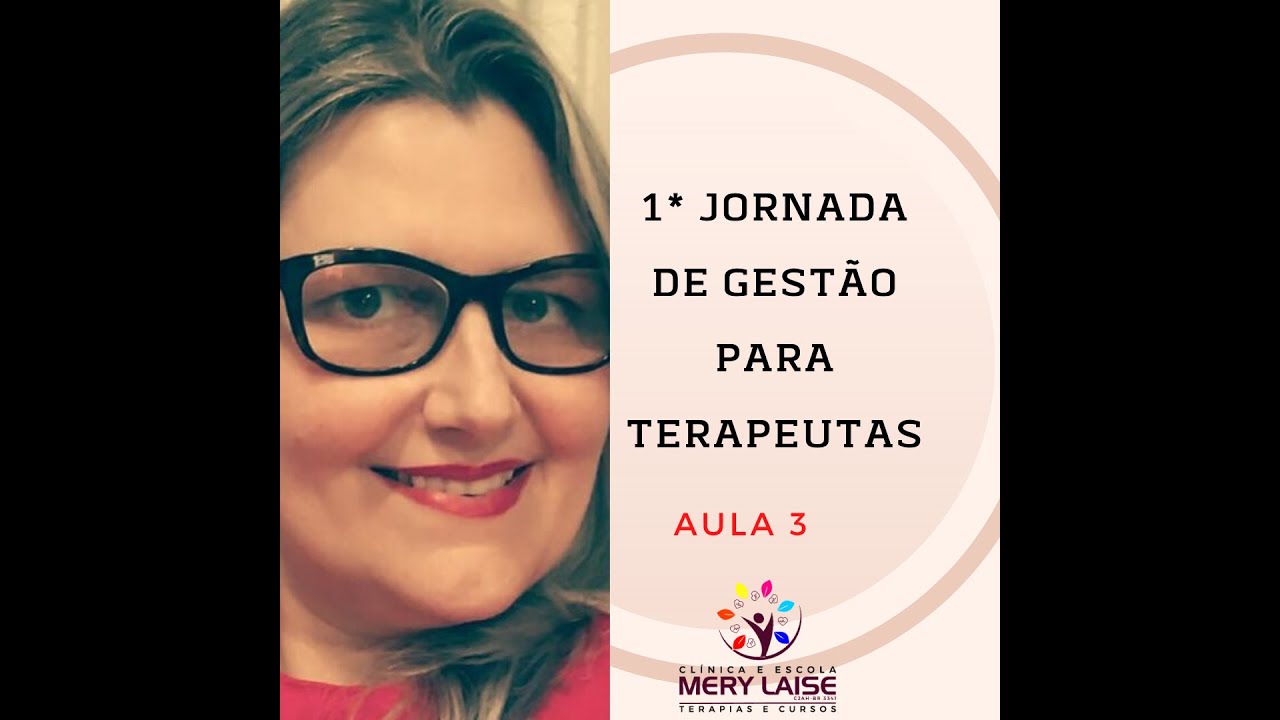 1ª Jornada de Gestao para Terapeuta - aula 3