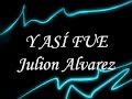 Julion Alvarez - Y Así Fue (Letra)