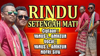Lufut Terbaru-Rindu Stengah Mati-Voc:Yanus L.Amkeun/Nofri Sifa