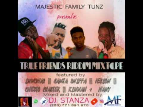 True friends riddim official mixtape by DJ Stanza _Majestic Family Tunz ...