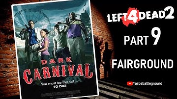 Left 4 Dead 2 (100%) Walkthrough Gameplay Part 9 | Campaign - Dark Carnival - Fairground #left4dead2