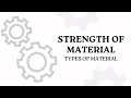 TYPES OF MATERIAL ||STRESS & STRAIN||STRENGTH OF MATERIAL || MECHANICS OF SOLIDS ||CIVIL ENGINEERING