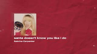 Sabrina Carpenter - santa doesn't know you like i do [sped up]