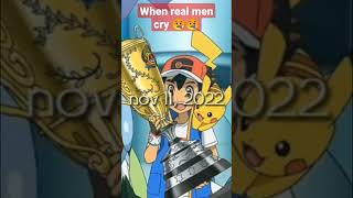 When Real men cry #viral #shorts #pokemon (BTW ash left the show)