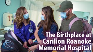 Tour of The Birthplace at Carilion Roanoke Memorial Hospital