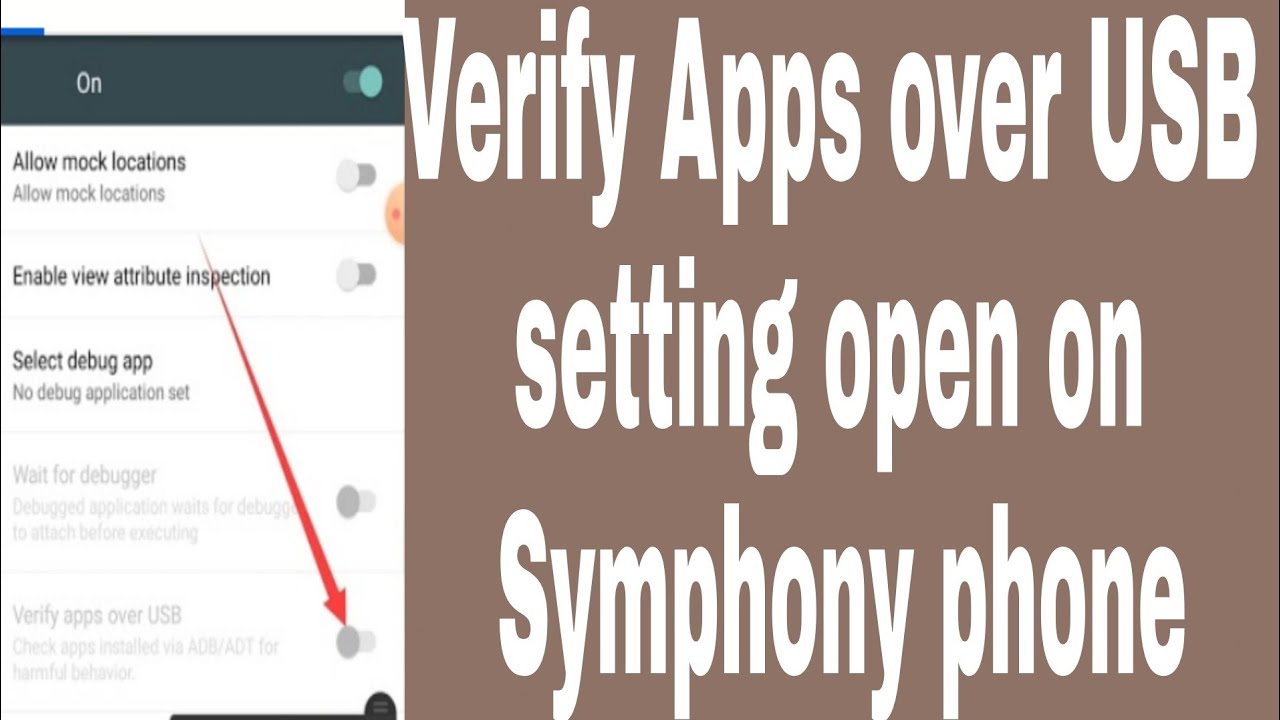 Android Setting Screen Options Verify Apps Over Usb Verify Apps over USB setting open on Symphony phone - YouTube