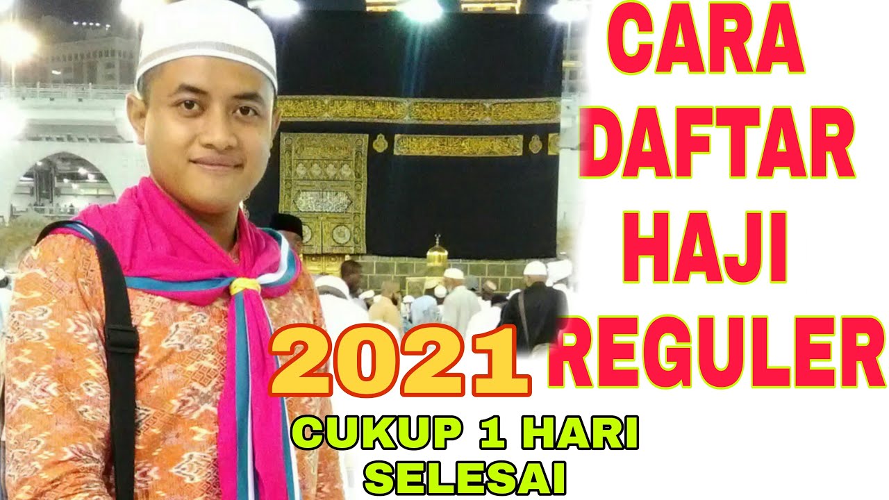 CARA DAFTAR HAJI 2021 