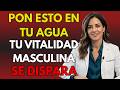 URÓLOGA REVELA: Pon ESTO en tu agua y mira lo que pasa con tu vitalidad masculina