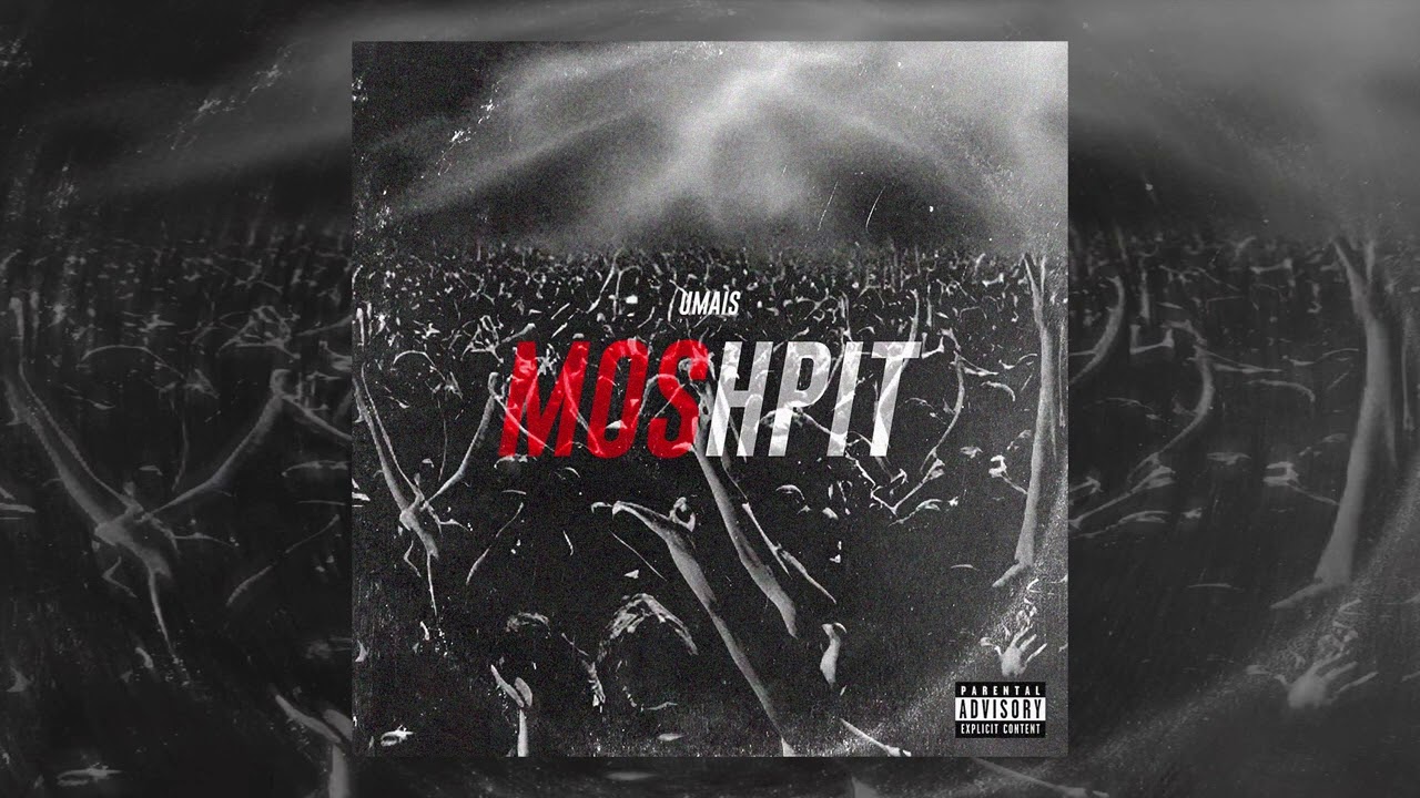 Umais-MOSHPIT (Offical Audio)