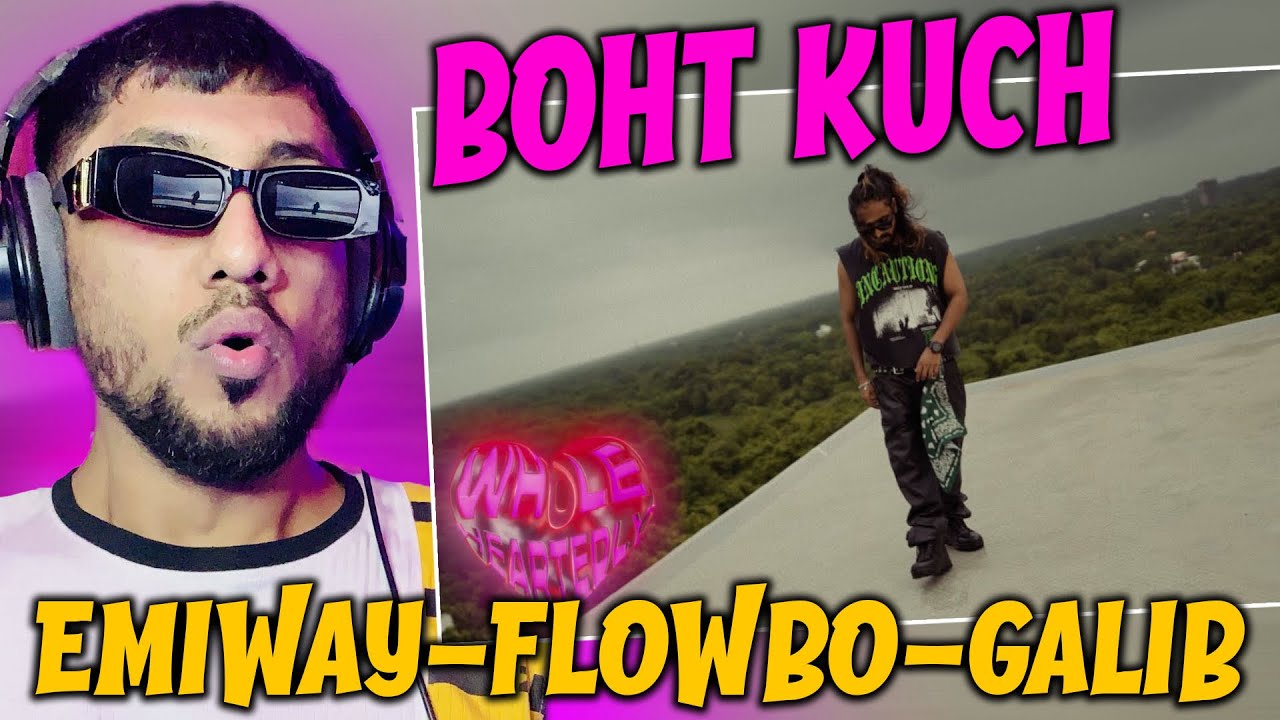 Flowbo Rapper Pakistani Rapper Reacts to BOHT KUCH EMIWAY x FLOWBO x YOUNG GALIB ...