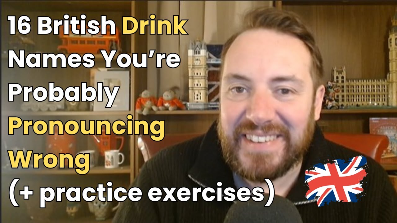 The 16 Most Mispronounced Drink Names in British English