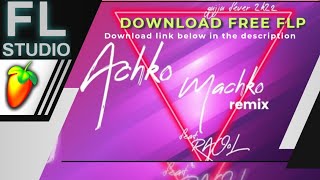 ACHKO MACHKO remix (ગુજરાતી સોન્ગ) FL STUDIO PROJECT(download link in description) FREE FLP DOWNLOAD
