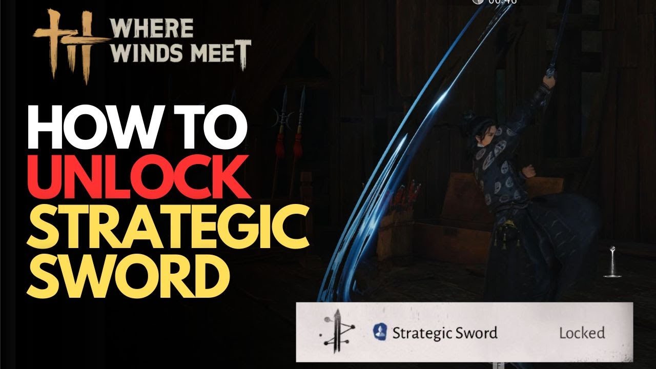 How to Unlock Strategic Sword – Where Winds Meet - YouTube