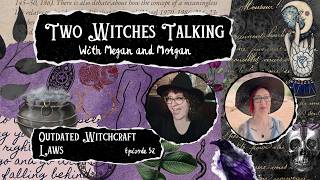 Outdated Witchcraft Laws | Two Witches Talking 52