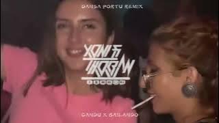 DANASA PORTU || CENTIL X BAILALALA - REMIX TERBARU 2025