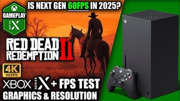 Red Dead Redemption 2 on Next Gen in 2025 - Xbox Series X Gameplay + FPS Test