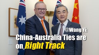 China FM: China-Australia Ties are on Right Track