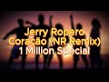Jerry Ropero Coração Music Video 1 Million Special