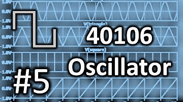 Lunetta Synthesizers #5: Oscillator (40106)
