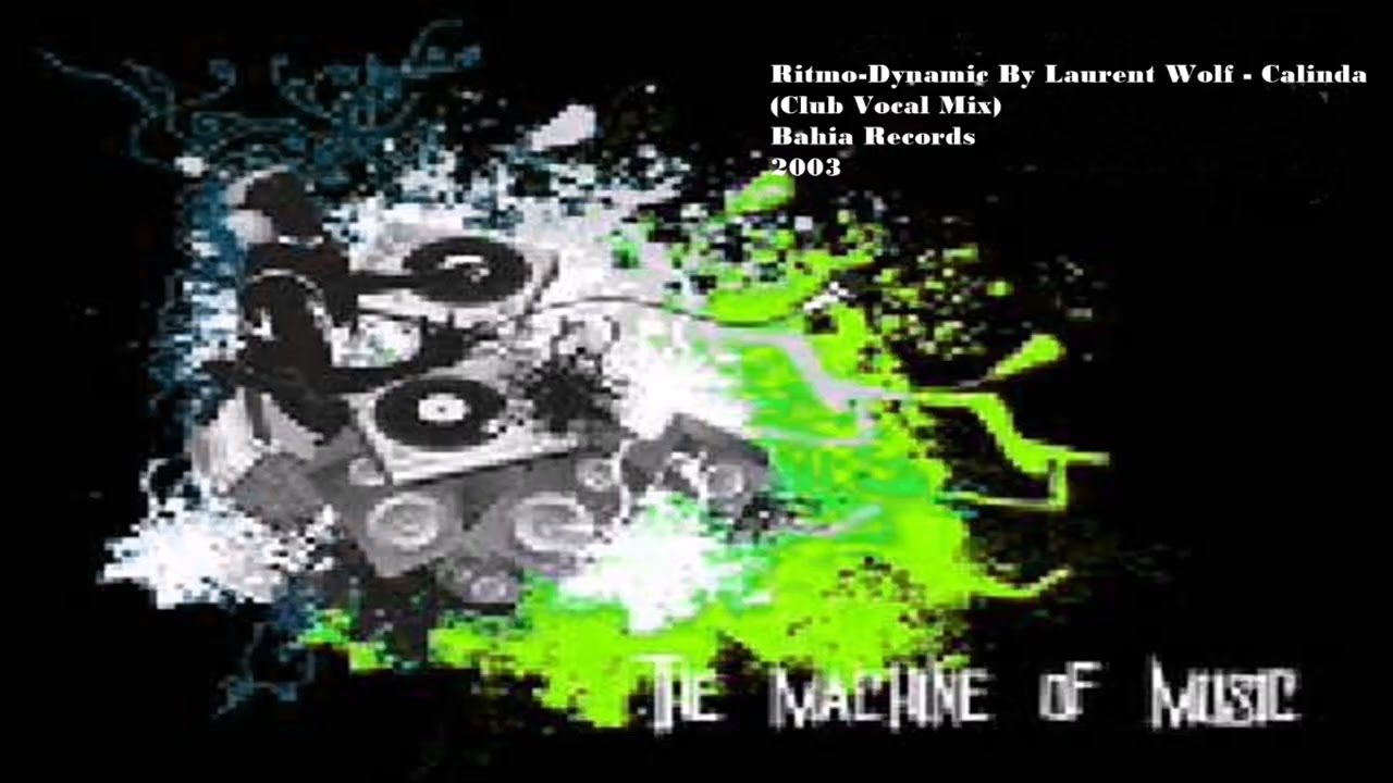 Ritmo Dynamic By Laurent Wolf - Calinda (Vocal Club Mix) 
