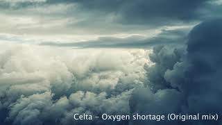 Celta - Oxygen shortage (Original mix)