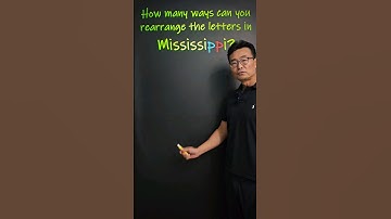 How many ways to rearrange Mississippi