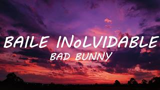 BAD BUNNY - BAILE INOLVIDABLE (Letra/Lyrics)