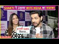 Shakti arora makes fun of wife neha saxena talks about kundali bhagya  more