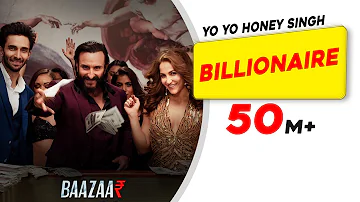 Billionaire | Yo Yo Honey Singh | Baazaar | Saif Ali Khan, Rohan Mehra, Elli, Radhika, Chitrangda