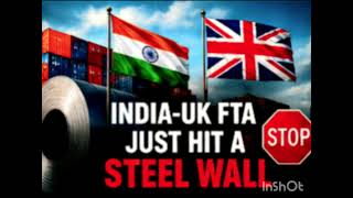 India vs UK: The Steel Dispute Blocking the FTA