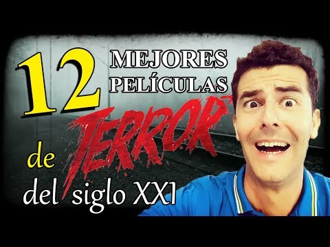 Video: Las Mejores Películas De Terror Del Siglo XXI