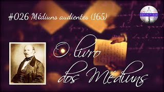 O livro dos Médiuns [Ep26] Médiuns audientes (165)