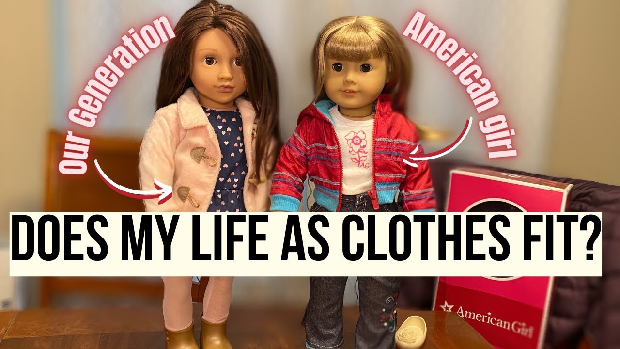 Does My Life As Doll Clothing Fit American Girl And Our Generation Youtube