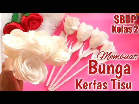 Membuat Bunga Dari Kertas Tisu / SBDP Tema 6 kelas 2