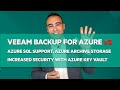 [EN] Veeam Backup for Azure v3 - Azure SQL Support, Azure Archive, Increased Security Key Vault and+