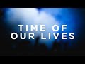 Pitbull - Time Of Our Lives (Lyrics