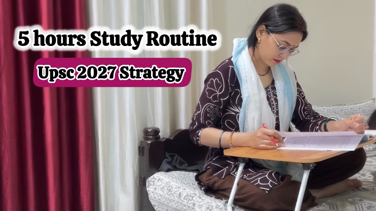 My 5 Hours Daily Study Routine for UPSC 2027 | Realistic Strategy for ...