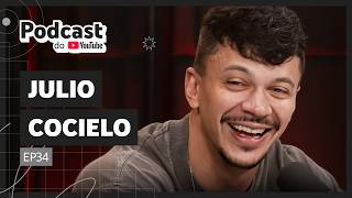 Júlio Cocielo - Podcast do YouTube EP34