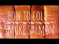 How To Cold Smoke Salmon