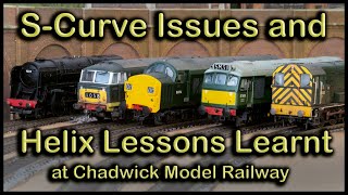 SCurves and Helix Lessons Learnt at Chadwick Model Railway |165.