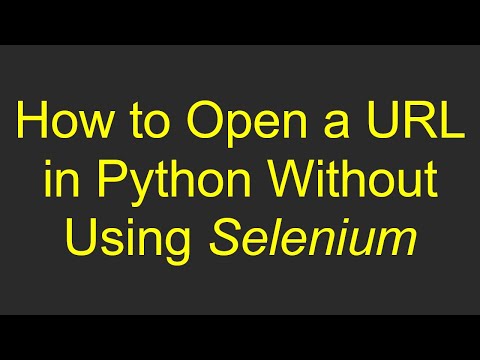 How to Open a URL in Python Without Using Selenium