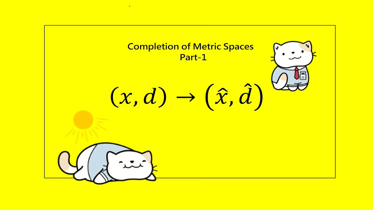Completion of Metric Space part 1 - YouTube