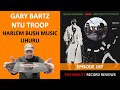 Gary Bartz Ntu Troop - Harlem Bush Music - Uhuru (Episode 167