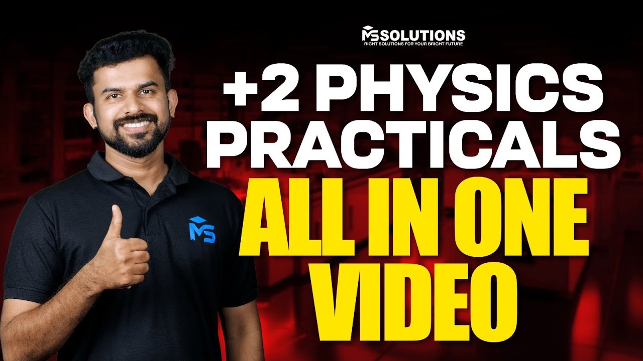 Plus Two Physics Practicals | All In One Video | MS SOLUTIONS
