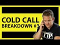 Actual Cold Call Breakdown #3