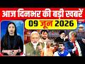 Today Breaking News, 09 June 2026 News,दिनभर की बड़ी खबरें, PM Modi, CJP Jantar Mantar Protest