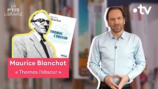 MAURICE BLANCHOT / THOMAS L'OBSCUR / LA P'TITE LIBRAIRIE