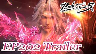 【BTTH】EP202 Trailer：Xiao Yan's Ultimate Form Is Born! The Perfect Fusion of Heterogeneous Fires