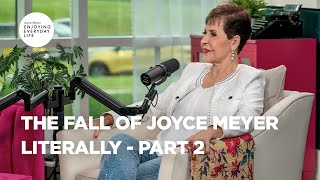 The Fall of Joyce Meyer - Literally - Part 2 | Joyce Meyer | Enjoying Everyday Life Teaching