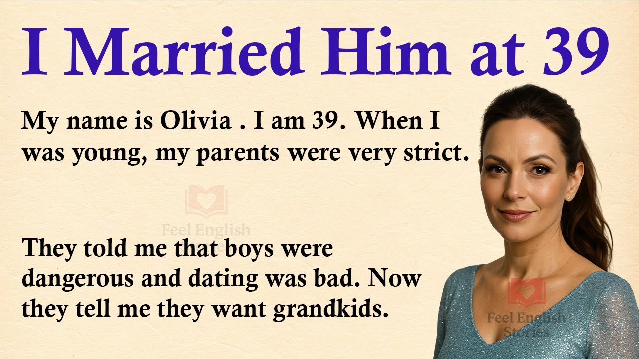 Я вышла замуж за своего мужа в 39 лет ✅ Эмоциональная история на английском (уровень A1 | A2) ✅